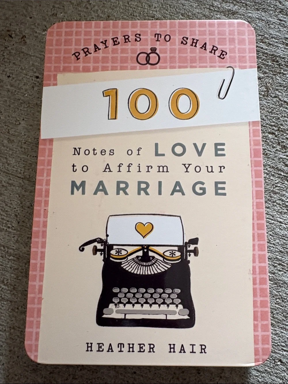 100 Notes of Love to Affirm Your Marriage